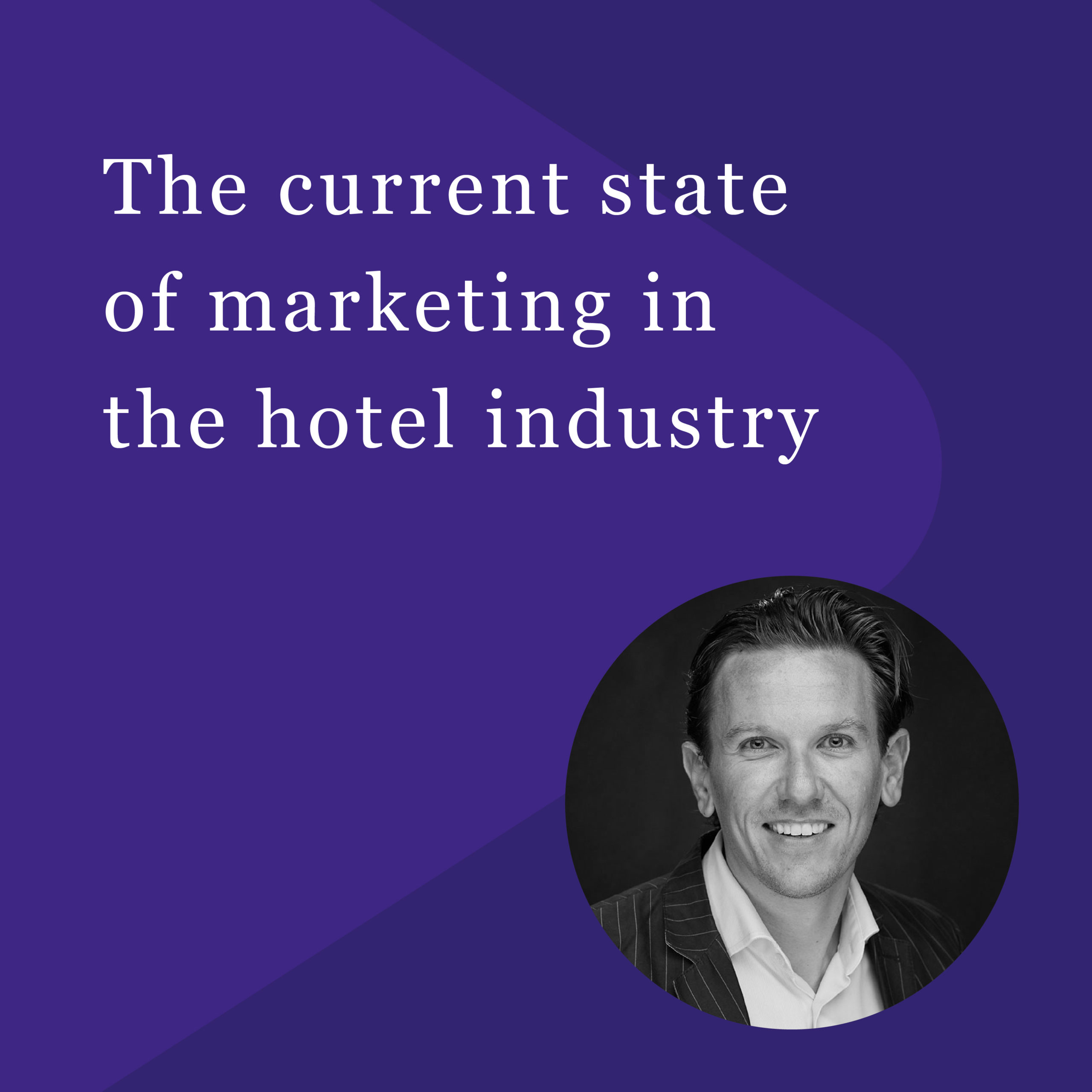 The current state of marketing in the hotel industry - PACE Dimensions
